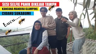 SESI SELFIE PANIK DIKEJAR TAWON | KANCANA MANDIRA GLAMPING CIDAHU SUKABUMI