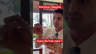 Guess the fruit name - Dominican Republic local fruit | Jan 2024| कौन सा फल है