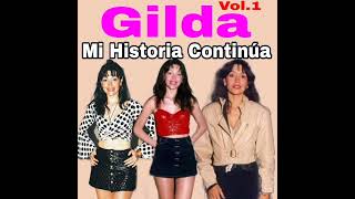 Gilda Mi Historia Continua Vol.1]Álbum Completo