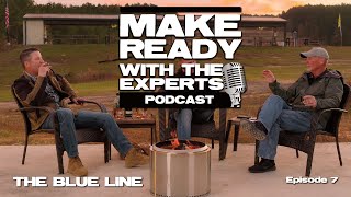 Make Ready with the Experts Podcast, Episode 7: The Blue Line