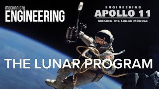 The Lunar Program | Engineering Apollo 11