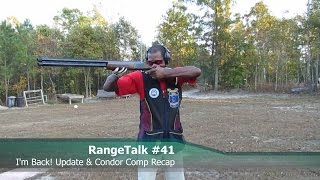 RangeTalk #41 - I'm Back! Condor Competition Recap and Updates