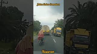 jalan lintas Sumatera#shorts .