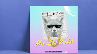 Erick Boyz - Me La Robé ft. J Alex [Audio Oficial]