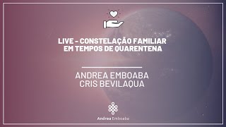 [Live] Constelação Familiar em Tempos de Quarentena #constelacaofamiliar