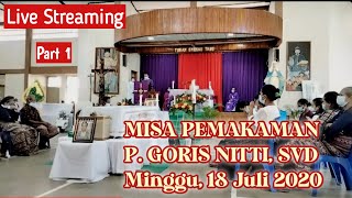 MISA PEMAKAMAN PATER GORIS NITTI, SVD (Part 1)