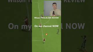 WILSON TRAILBLAZER REVIEW #football #fifaultimateteam #footballleague #ultimateteam #eafc24  #fc24