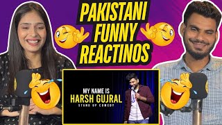 PAKISTANI REACTION ON MY NAME IS HARSH GUJRAL STAND UP COMEDY | PAK GIRL HILARIOUS REACTION