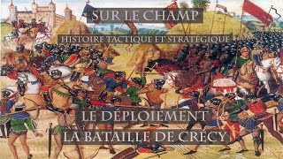 Le Déploiement : La bataille de Crécy (1346)