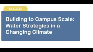 Building to Campus Scale: Water Strategies in a Changing Climate