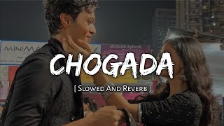 Chogada [ Slowed + Reverb ] Navaratri Special lofi song | music lover