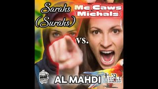 SARAHS (SURAHS) VS MACAWS MICHALS | AL MAHDI #muhammad #mahdi #islamicmessiah