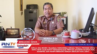 KEPALA SMA NEGERI 1 RAJABASA MENGHIMBAU TENAGA PENDIDIK & SISWA-SISWI UNTUK MEMAKSIMALKAN PRESTASI !