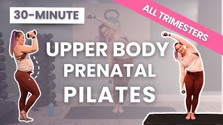 Prenatal Pilates - Upper Body Workout | ALL TRIMESTERS