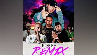 Justin Quiles ft. Feid, Nicky Jam, Maluma, J Balvin, Sech - Porfa (Remix)