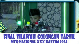 FINAL TILAWAH GOLONGAN TARTIL // MTQ NASIONAL XXX KALTIM // 2024