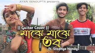 Majhe Majhe tobo || Borno Chakraborty || Guitar Cover || 25 shey boishakh || By Ayan Sengupta