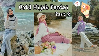 OOTD HIJAB PANTAI TERKINI