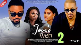 LOVE'S COMPLICATED WEB PART 2 IK OGBONNA CHIOMA NWAOHA, SONIA UCHE, TOO SWEET 2024 NIGERIAN MOVIE