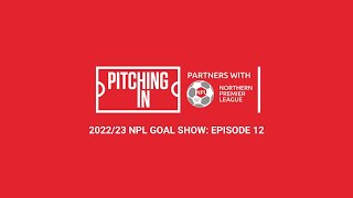 2022/23 NPL Goal Show: Episode 12