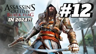 Finally trying Assassin's Creed IV Black Flag in 2024 | Episode #12