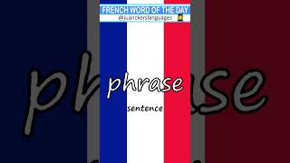 🇫🇷 ✔️FRENCH Word of the Day: PHRASE (sentence) 👩‍🏫 🇫🇷