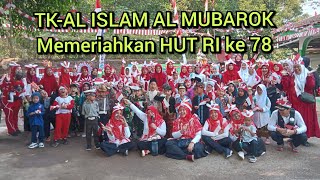 MEMERIAHKAN HUT RI KE 78 || TK AL ISLAM AL MUBAROK 2023