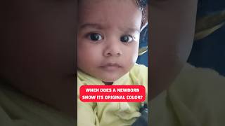 When does a newborn show its original skin color? #babyskin