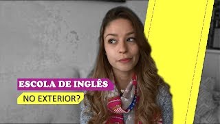 Como escolher a escola de inglês no Intercâmbio?