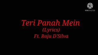 Teri Panah Mein Hamein Rakhna (Lyrics) By Ft. Raju D'Silva