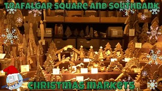 Trafalgar Square Christmas Market and Southbank Christmas Market