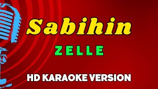 Sabihin - Zelle LOWER KEY (HD Karaoke Version)