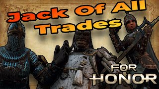 JACK OF ALL TRADES - For Honor  Multi-Hero Anti-Ganks And Randomness