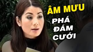 Âm Mưu Phá Đám Cưới Của Người Ta -Trích Đoạn Cải Lương