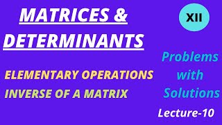 Matrices & Determinants L10 || Class-12 || CHSE || Exercise-4(b) Q. No.10 to 12 ||