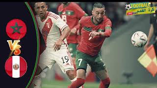 ملخص مباراة المغرب وبيرو - المغرب وبيرو اليوم - اهداف المغرب