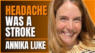 Overcoming an Ischemic Stroke at 44: Annika Luke's Journey of Recovery and Resilience