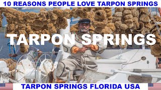 10 REASONS PEOPLE LOVE TARPON SPRINGS FLORIDA USA