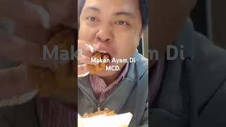 Andy Balala Makan Ayam Di MCD. #food #shortsvideo