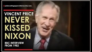 VINCENT PRICE : NEVER KISSED NIXON : 1982 INTERVIEW