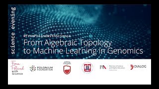 #FromPolandWithScience: Algebraic Topology & Machine Learning - Dr Piotr Achinger (PAN)