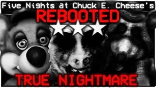 True Nightmare Complete - Five Nights at Chuck E. Cheese: Rebooted