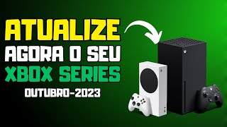 Como ATUALIZAR o XBOX SERIES X/S? (2023)