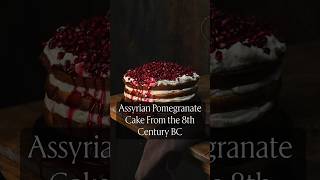 Assyrian Pomegranate Cake From the 8th Century BC 🎂