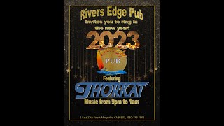 THORKAT at River's Edge Pub in Marysville, CA: NYE 2022 FULL SHOW