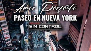 Amor Perfecto Paseo En Nueva York 2022 Grupo Sin Control