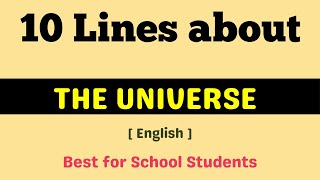 10 Lines about Universe in English for school students || Few lines about Universe