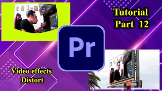 Video effects in premiere pro (distort folder) tutorial part 12