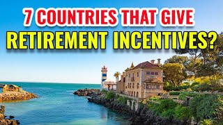 7 Countries That Give Retirement Incentives As of 2024