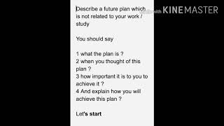 describe a future plan  which is not related to your work / study